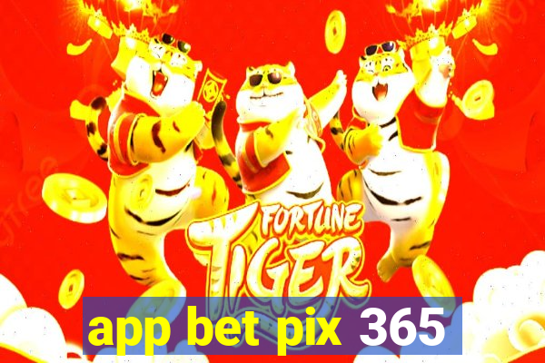 app bet pix 365